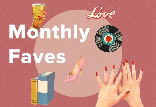 Monthly Faves: August