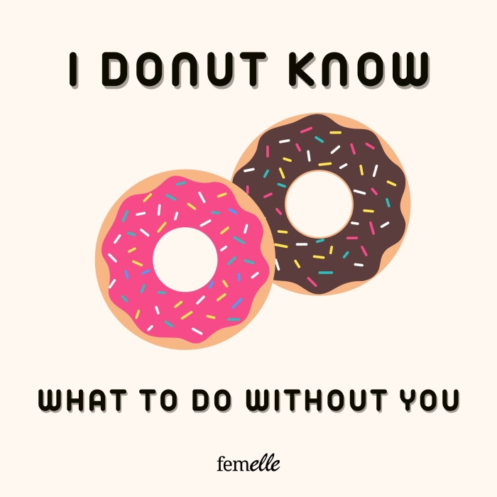 Valentinstag-Sprüche: I donut know what I’d do without you