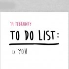 Valentinstag-Sprüche: 14. Februar To-do-List