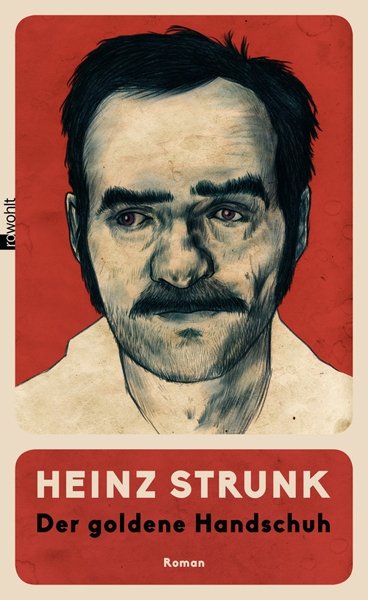 Beste Bücher 2016: Heinz Strunk. Der goldene Handschuh