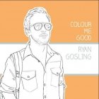 Die besten Malbücher: Colour Me Good. Ryan Gosling 