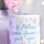 Muttertagssprüche: Wenn Mutter Blumen wären ...