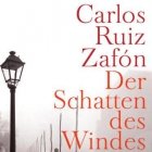 Carlos Ruiz Zafon «Der Schatten des Windes»