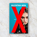 Wettbewerb: Gewinne das Buch «X» von Valentina Mira